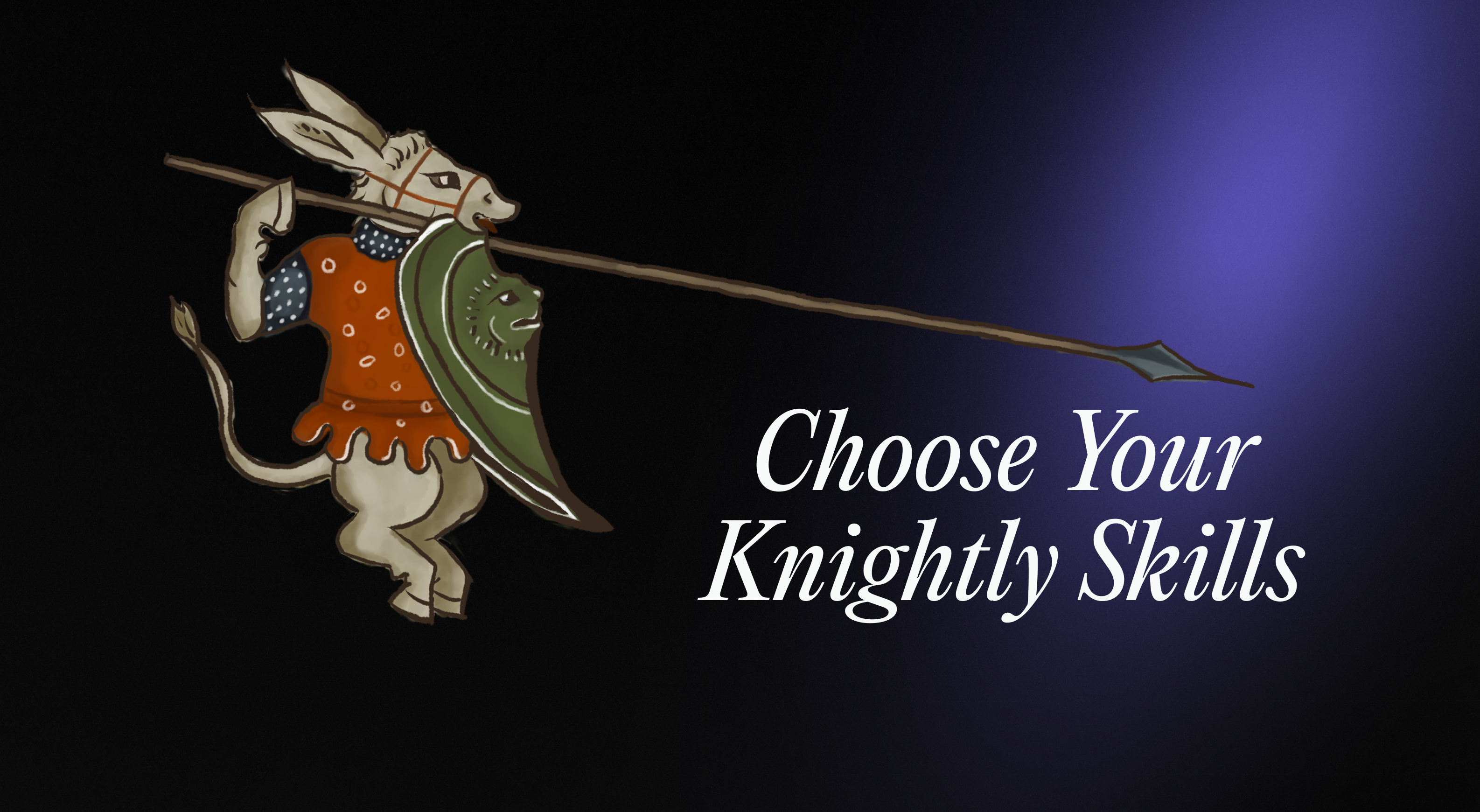 Player-Knight Creation Step 4: Choose Your Knightly Skills